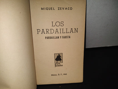 212- Los Pardaillán. Pardaillán Y Fausta - Miguel Zevaco - 1945