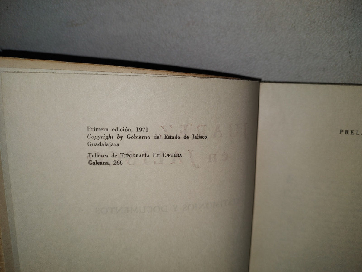 195- Juárez En Jalisco. Testimonios Y Documentos - Gobierno Del Estado, Guadalajara 1A. Ed. 1972