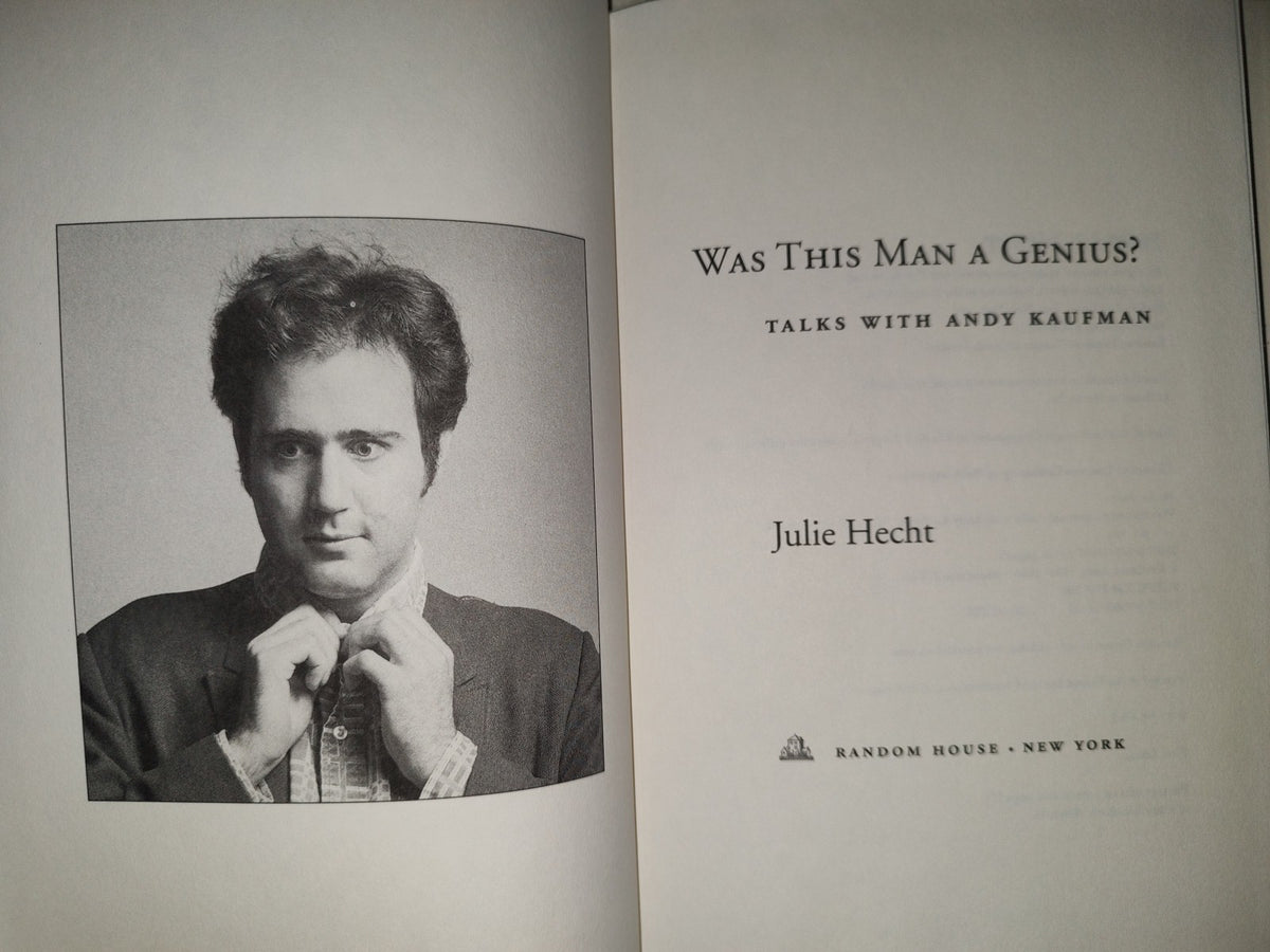 220- Was This Man A Genius? Talks With Andy Kaufman - Julie Hecht. Random House. First Edition 2001