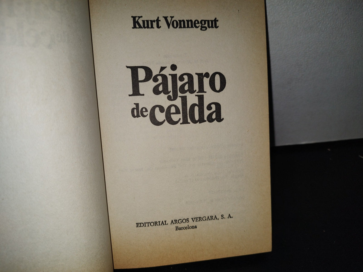 90- Pájaro De Celda - Kurt Vonnegut - Primera Edición 1980