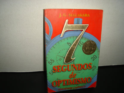 34- 7 Segundos De Optimismo - J. G. Malakara
