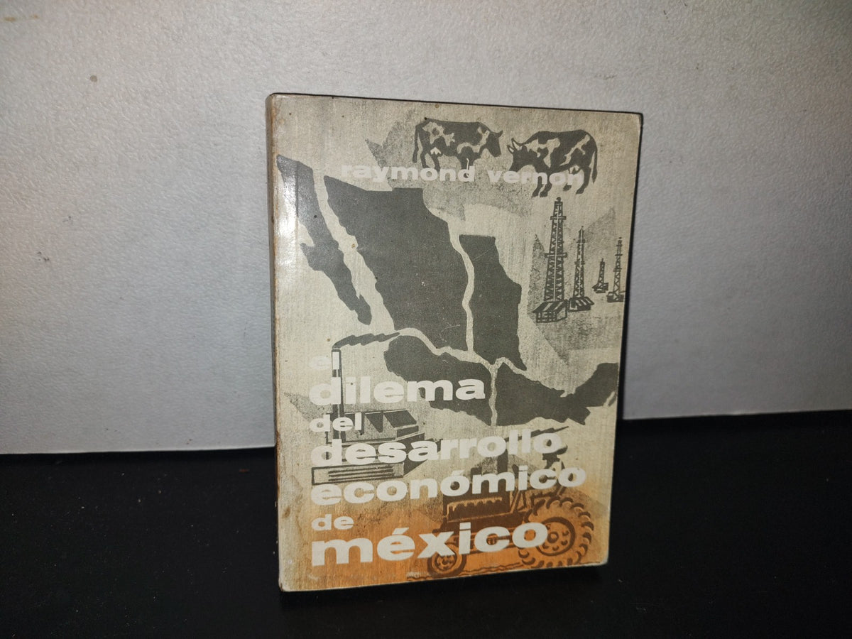 128- Dilema Del Desarrollo Económico De México - Raymond Vernon