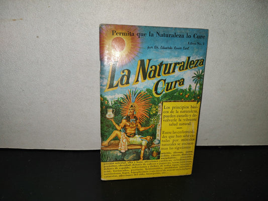 200- Permita Que La Naturaleza Lo Cure. Libro No. 1 - Dr. Edward Louis Carl - Primera Edición 1974