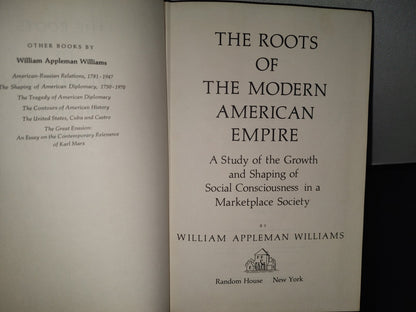 91- The Roots Of The Modern American Empire - William Appleman Williams - 1969