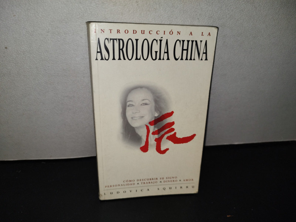 143- Introducción A La Astrología China - Ludovica Squirru - 2001
