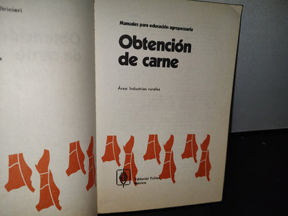 90- Manuales Para Educación Agropecuaria - Obtención De Carne - Editorial Trillas - 1983