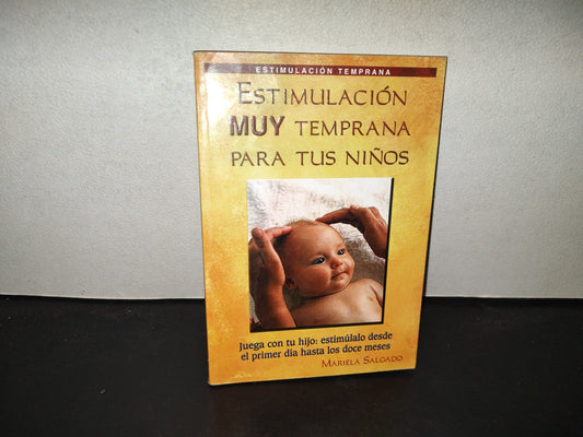 199- Estimulación Muy Temprana Para Tus Niños - Mariela Salgado