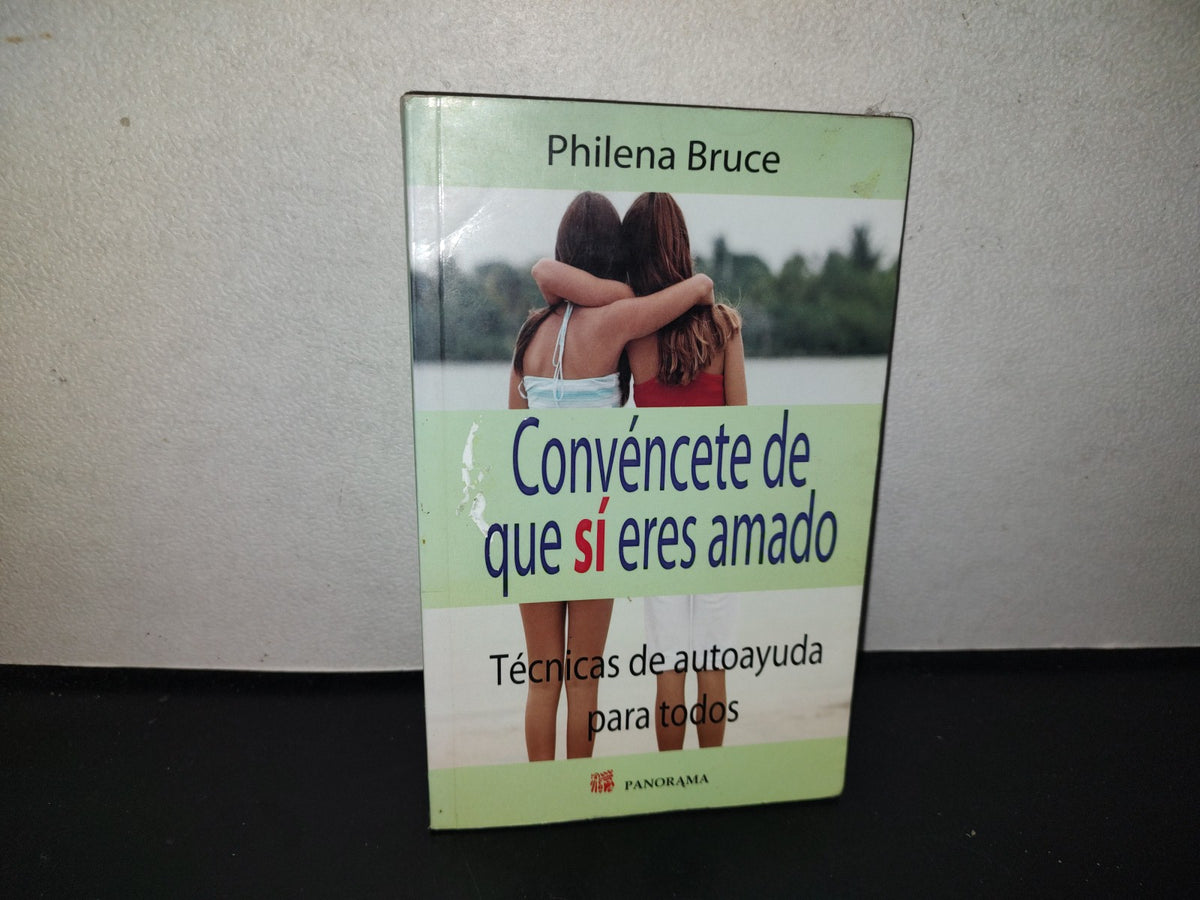 114- Convéncete Que Sí Eres Amado. Técnicas De Autoayuda Para Todos - Philena Bruce