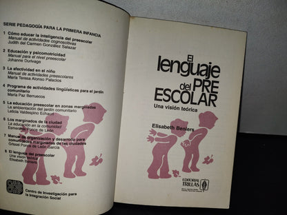 78- El Lenguaje Del Preescolar. Una Visión Teórica - Elisabeth Beniers - Editorial Trillas