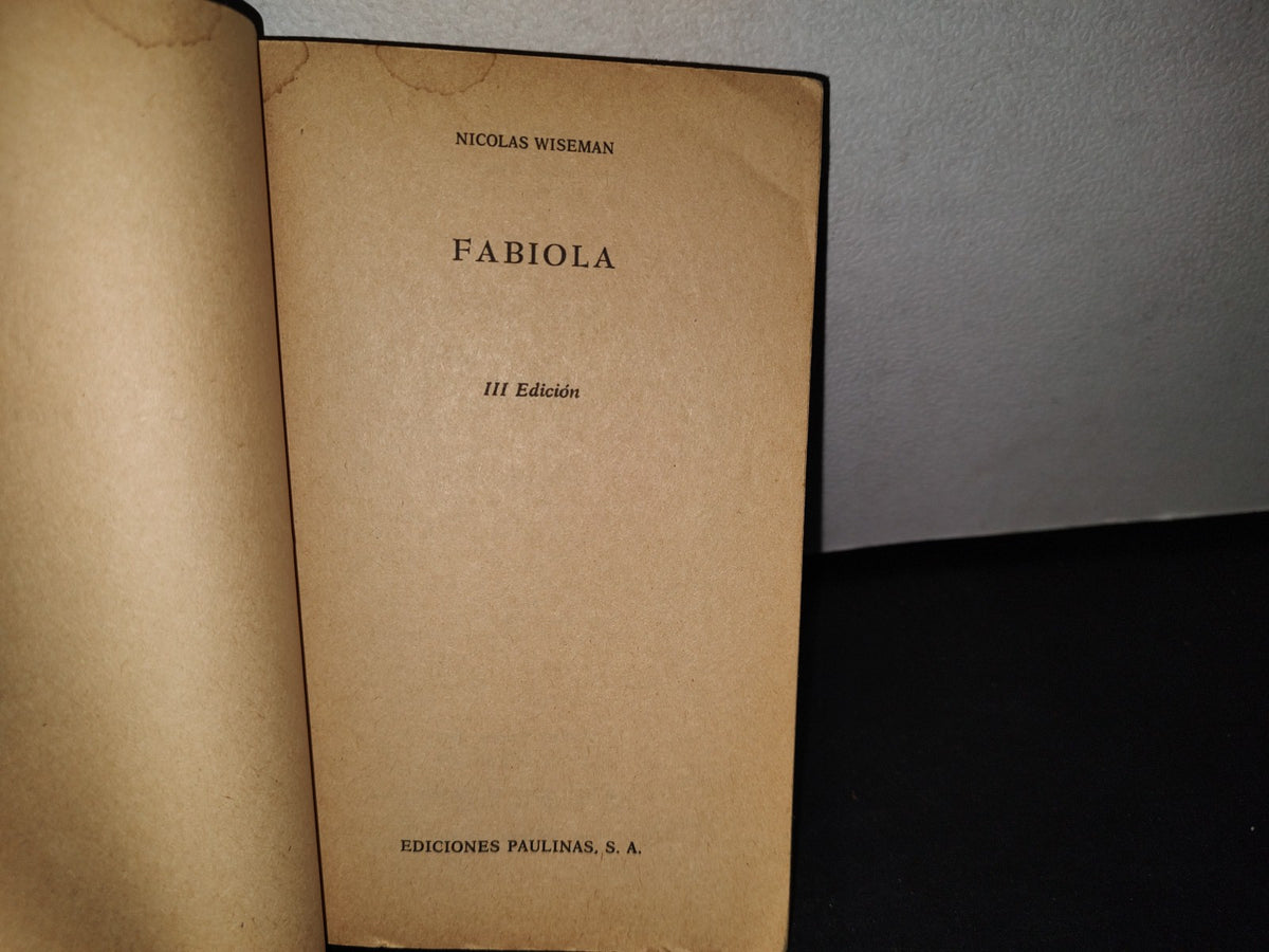 172- Fabiola - Nicolas Wiseman. Iii Edición - 1984 - Ediciones Paulinas