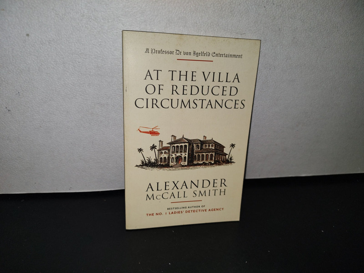 92- At The Villa Of Reduced Circumstances - Alexander Mccall Smith. First Anchor Books Edition 2005