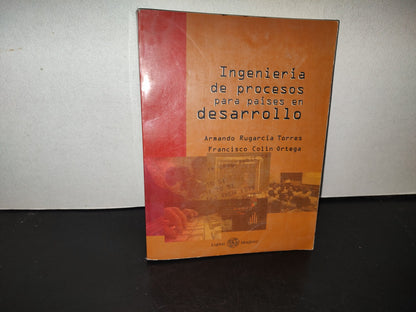 209- Ingeniería De Procesos Para Países En Desarrollo - Armando Rugarcía Torres