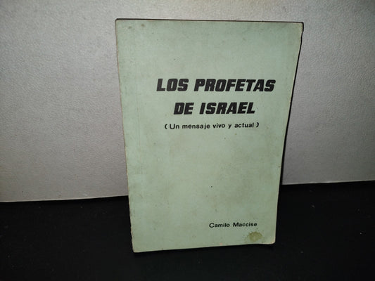 153- Los Profetas De Israel ( Un Mensaje Vivo Y Actual ) - Camilo Maccise - México, D. F. - 80's