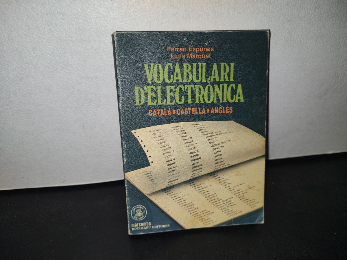 212- Vocabulari D'Electrònica. Català-Castellà-Anglès - Ferran Espuñes, Lluís Marquet - 1986