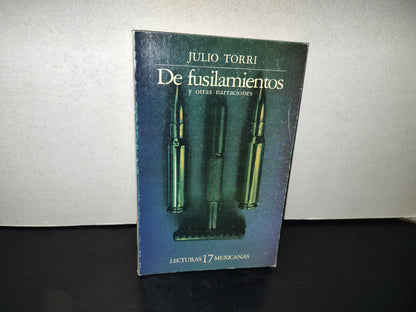 99- De Fusilamientos Y Otras Narraciones - Julio Torri. Lecturas Mexicanas 17 - 1A. Ed. 1984