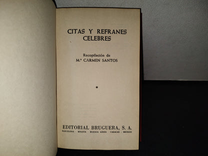 219- Citas Y Refranes Célebres. Editorial Bruguera, S. A. Edición Especial: Enero, 1973