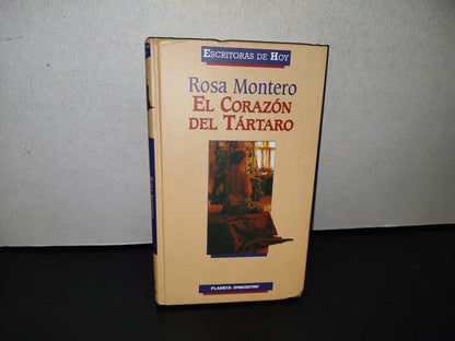 123- Escritoras De Hoy. Planeta Deagostini: El Corazón Del Tártaro - Rosa Montero - 2005