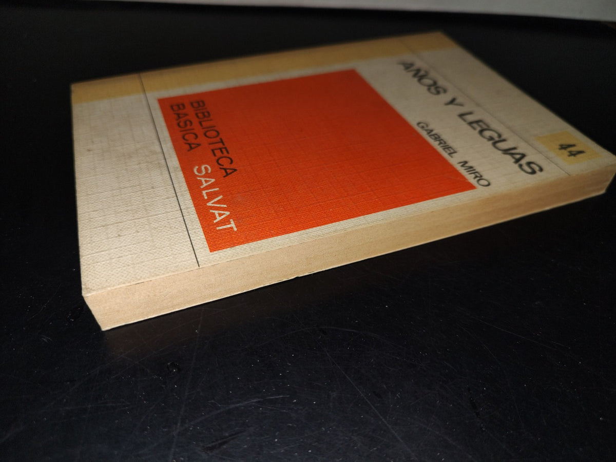 158- Años Y Leguas - Gabriel Miro. Biblioteca Básica Salvat 44 - 1971