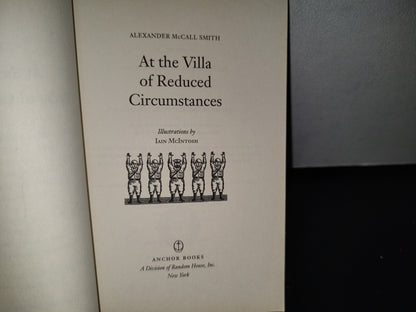 92- At The Villa Of Reduced Circumstances - Alexander Mccall Smith. First Anchor Books Edition 2005