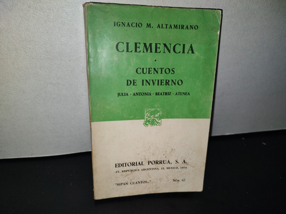 90- Clemencia / Cuentos De Invierno - Ignacio M. Altamirano - Porrúa