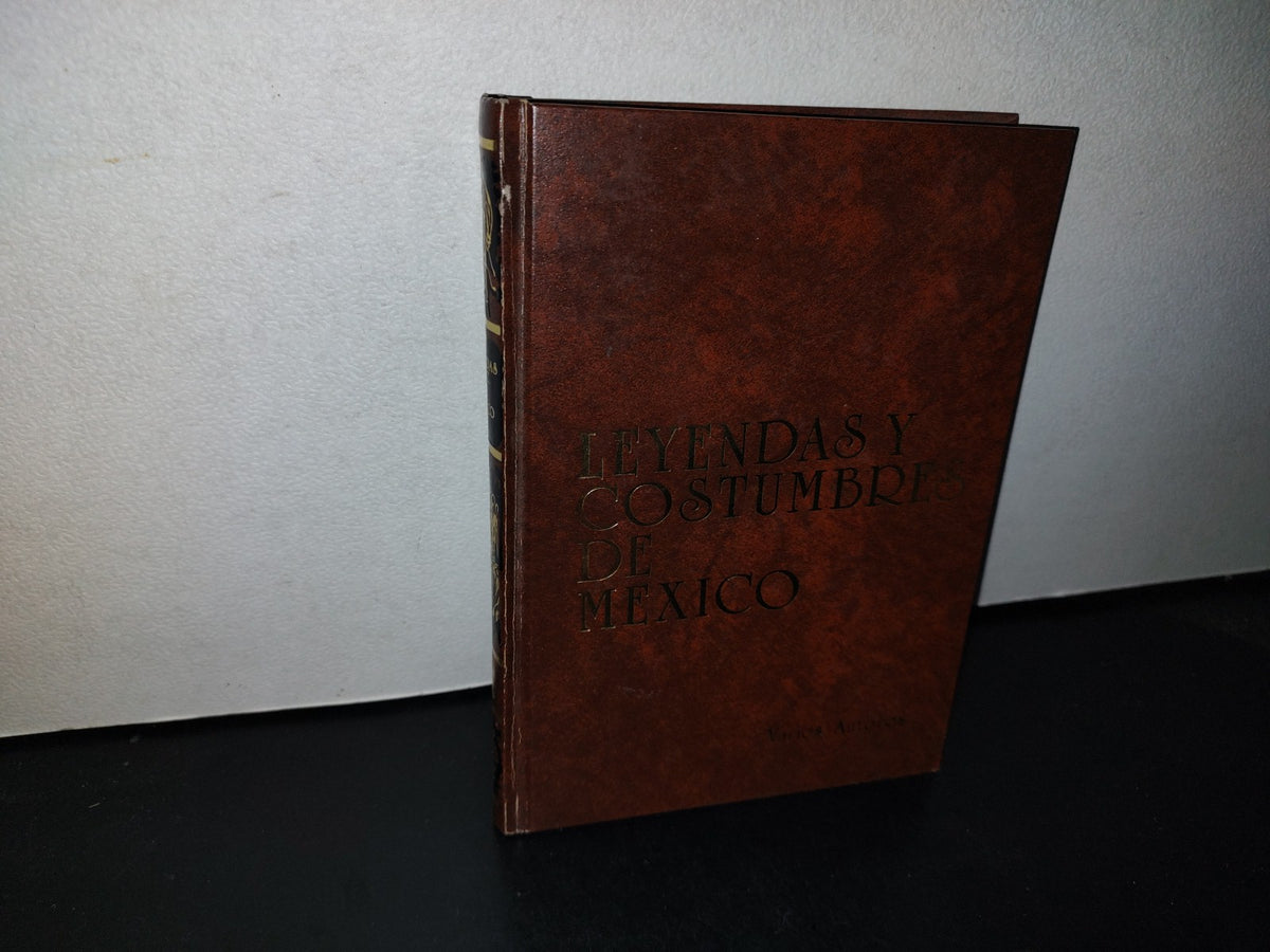 66- Leyendas Y Costumbres De México - Varios Autores - Editorial Del Vale De México, S. A. 70'S