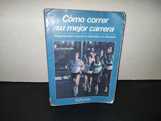 199- Cómo Correr Su Mejor Carrera. Programa Para Mejorar La Velocidad Y La Distancia