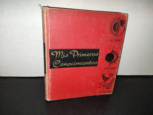 153- Mis Primeros Conocimientos: La Tierra, Astronomía, Meteorología - Grolier 1961