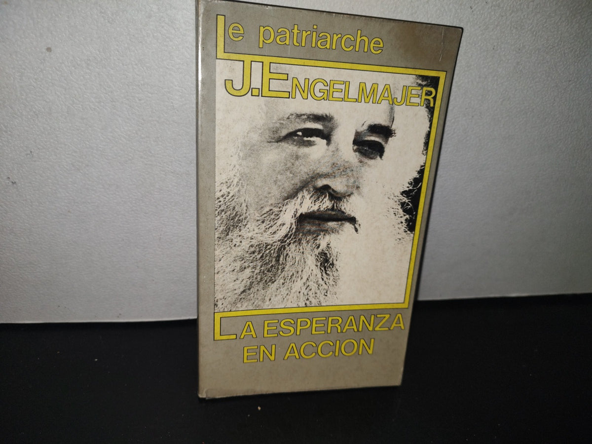132- Le Patriarche J. Engelmajer. La Esperanza En Acción - 1986