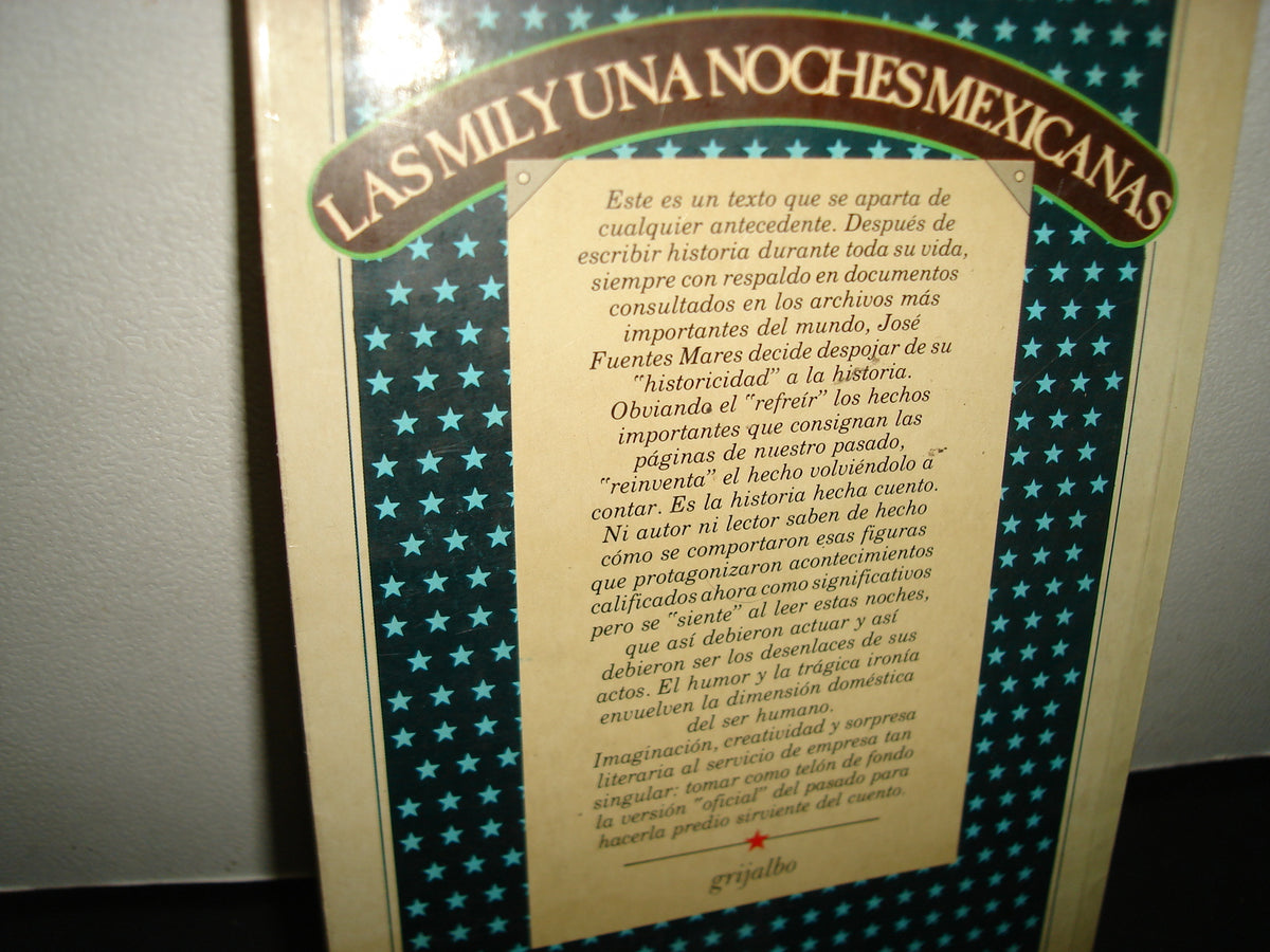 167- Las Mil Y Una Noches Mexicanas - José Fuentes Mares - Primera Edición 1984