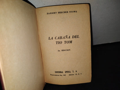 64- La Cabaña Del Tío Tom - Harriet Brecher Stowe - Editorial Época -Primera Edición - 1967