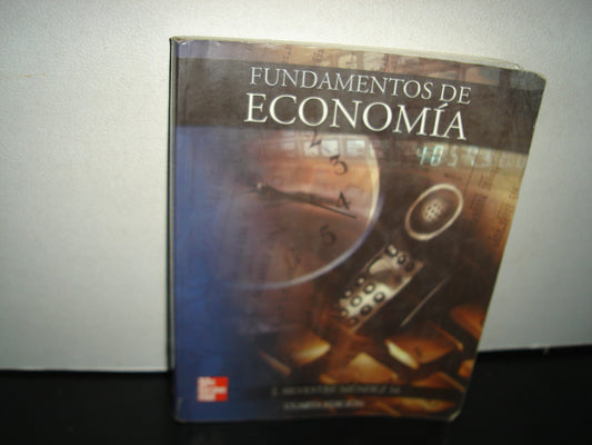 1- Fundamentos De Economía - J. Silvestre Méndez. McGraw-Hill