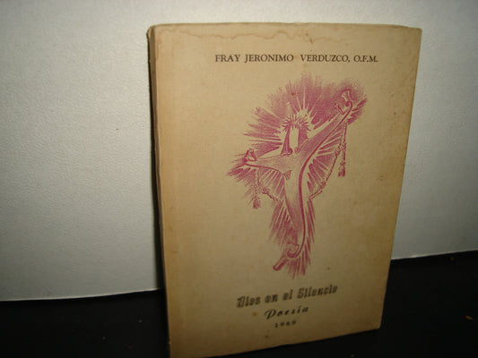 171- Dios En El Silencio. Poesía. Fray Jerónimo Verduzco - 1969 - Firmado