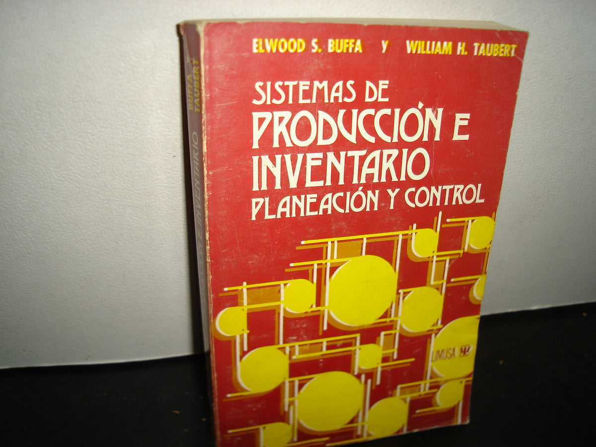 30- Sistema De Producción E Inventario. Planeación Y Control - Elwood S. Buffa, William H. Taubert