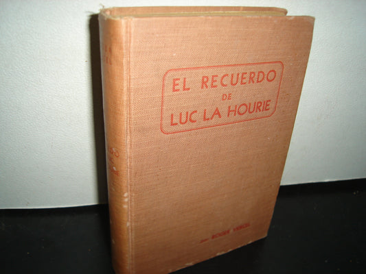 10- El Recuerdo De Luc La Hourie - Roger Vercel - Emecé Editores, S. A., 1949
