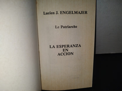 132- Le Patriarche J. Engelmajer. La Esperanza En Acción - 1986