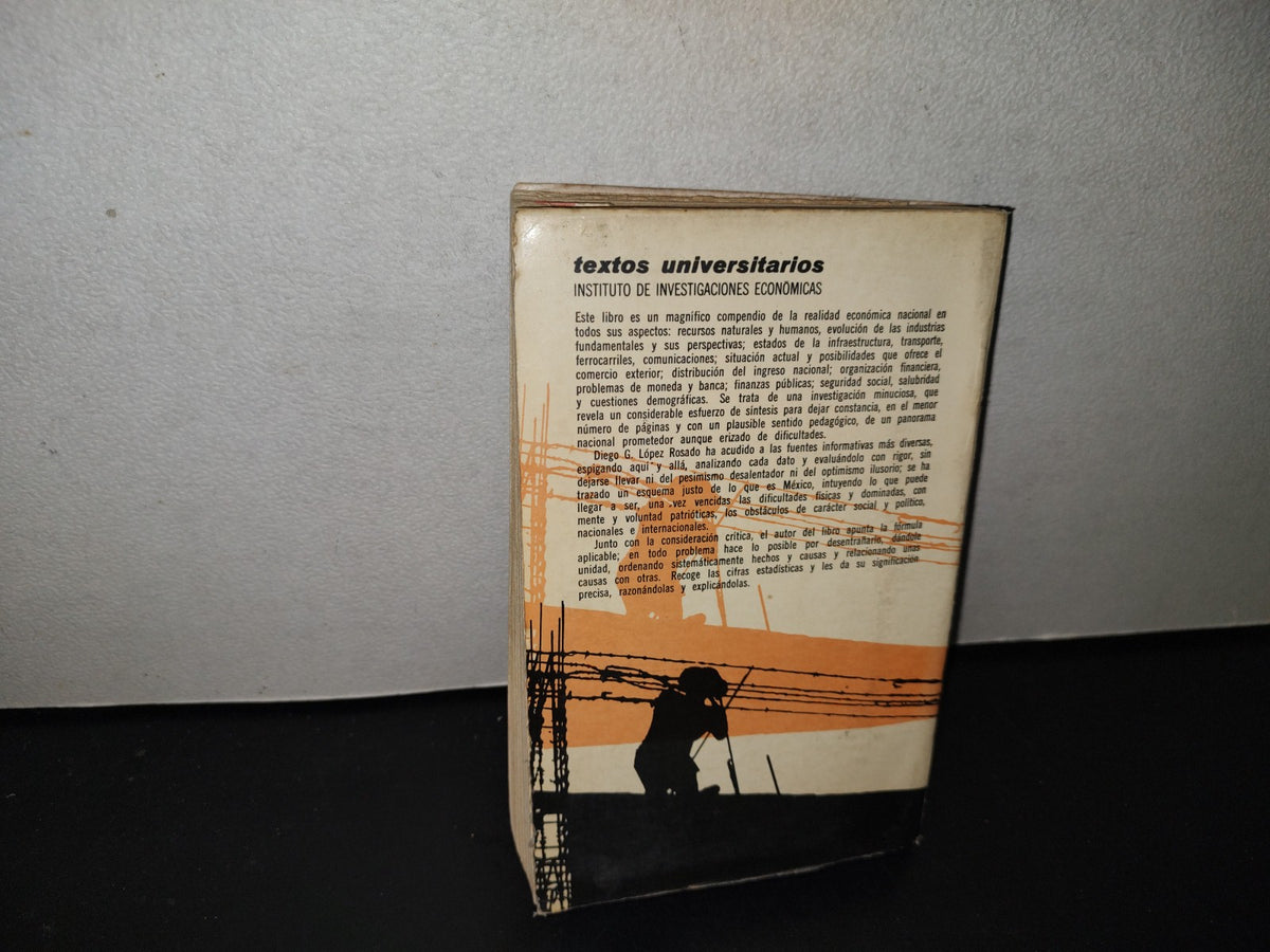 139- Problemas Económicos De México - Diego G. López Rosado. Universidad Nacional Autónoma De México, 1966