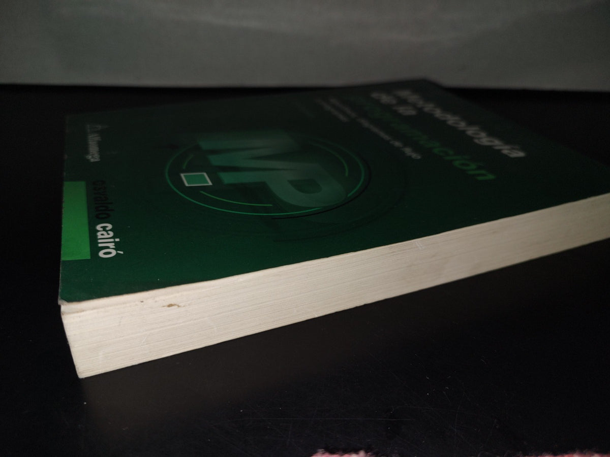 201- Metodología De La Programación. Algoritmos, Diagramas De Flujo Y Programas - Olsvaldo Cairó - Alfaomega Grupo Editor, 2015