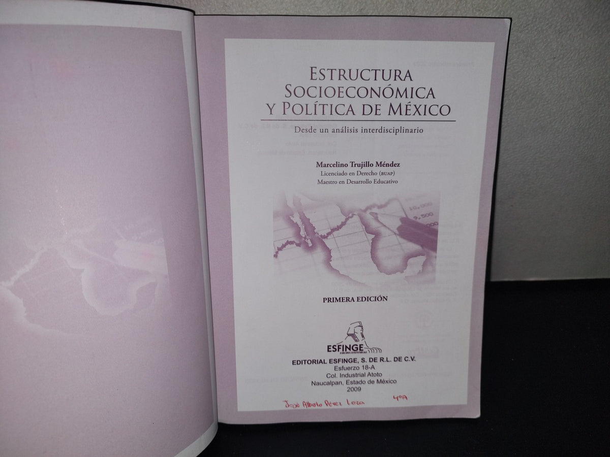 151- Estructura Socioeconómica Y Política De México - Marcelino Trujillo Méndez - Editorial Esfinge. Primera Edición: 2009