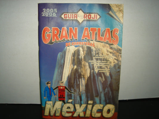 1- Guía Roji. Gran Atlas De Carreteras. México. 2005-2006