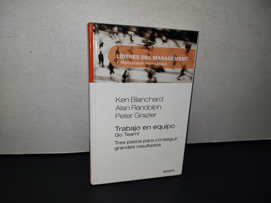 188- Trabajo En Equipo. Go Team! Tres Pasos Para Conseguir Grandes Resultados - Ken Blanchard