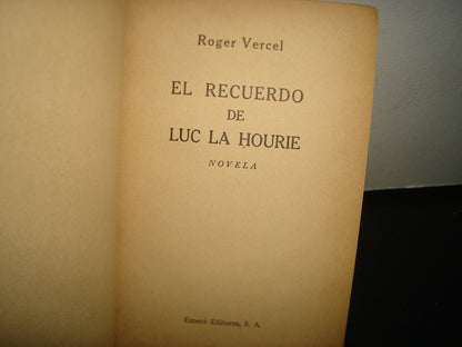10- El Recuerdo De Luc La Hourie - Roger Vercel - Emecé Editores, S. A., 1949