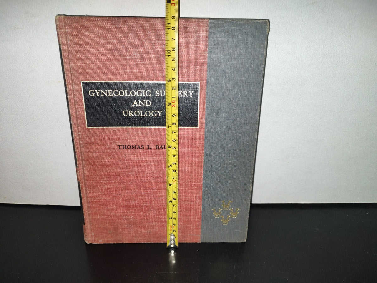 123- Cirugía Ginecológica Y Urología. Gynecologic Surgery And Urology - Thomas L. Ball - The Mosby Company - 1963