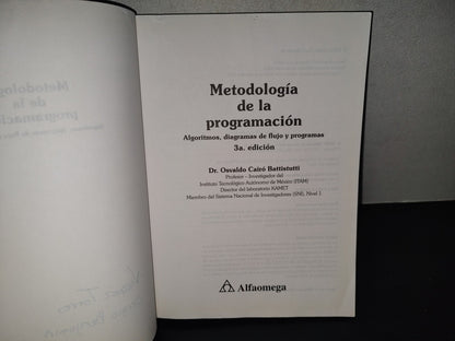 201- Metodología De La Programación. Algoritmos, Diagramas De Flujo Y Programas - Olsvaldo Cairó - Alfaomega Grupo Editor, 2015
