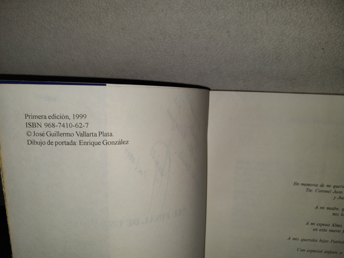 202- Al Final De Una Vida - José Guillermo Vallarta Plata - Primera Edición, 1999