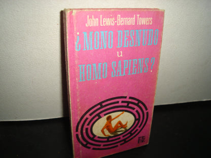 10- ¿Mono Desnudo U Homo Sapiens? - John Lewis - Bernard Towers