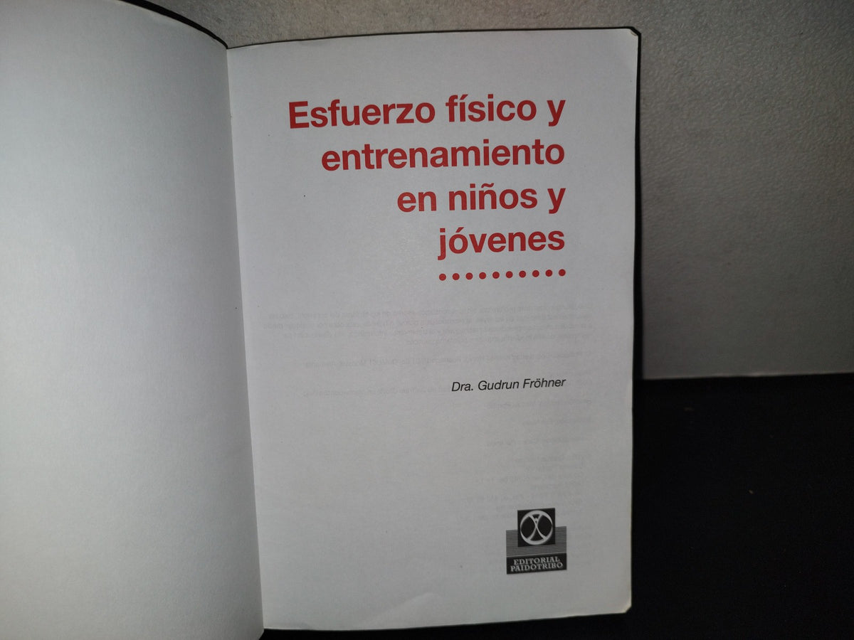 200- Esfuerzo Físico Y Entrenamiento En Niños Y Jóvenes - Gudrun Fröhner - 1A. Ed. 2003
