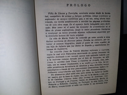 174- María De Inglaterra. ¿La Sanguinaria? Reina De España - Félix De Llanos Y Torriglia - 1960
