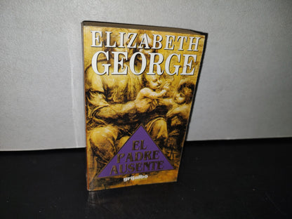 75- El Padre Ausente - Elizabeth George - Grijalbo, 1998