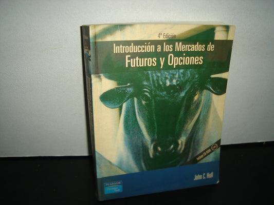 1- Introducción A Los Mercados De Futuros Y Opciones. 4Ta. Edición - John C. Hull