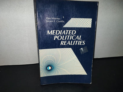 209- Meditated Political Realities - Dan Nimmo, James E. Combs